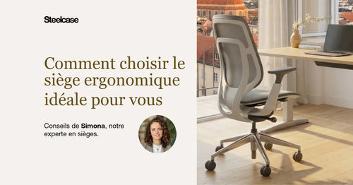 Questions-réponses avec Simona, notre experte en sièges : comment choisir le siège ergonomique qui vous convient le mieux ?